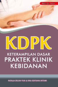 Image of Keterampilan dasar praktik klinik (KDPK) kebidanan