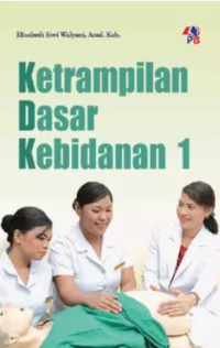 Image of Ketrampilan dasar kebidanan 1